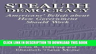 [Free Read] Stealth Democracy: Americans  Beliefs About How Government Should Work Full Online