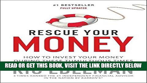 [Free Read] Rescue Your Money: How to Invest Your Money During these Tumultuous Times Full Online
