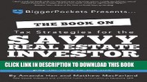 [Ebook] The Book on Tax Strategies for the Savvy Real Estate Investor: Powerful techniques anyone