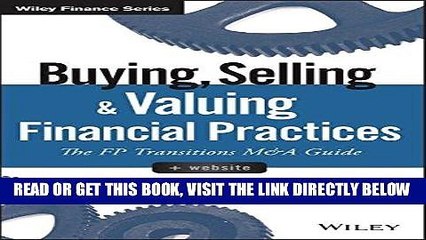 [Free Read] Buying, Selling, and Valuing Financial Practices, + Website: The FP Transitions M A