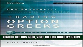 [Free Read] Trading Options Greeks: How Time, Volatility, and Other Pricing Factors Drive Profits