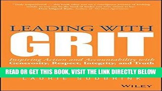 [Free Read] Leading with GRIT: Inspiring Action and Accountability with Generosity, Respect,