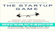 [Free Read] The Startup Game: Inside the Partnership between Venture Capitalists and Entrepreneurs