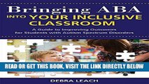 [Free Read] Bringing ABA into Your Inclusive Classroom: A Guide to Improving Outcomes for Students