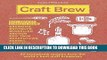 [Free Read] Craft Brew: 50 Homebrew Recipes from the World s Best Craft Breweries Full Online