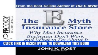 [Ebook] The E-Myth Insurance Store: Why Most Insurance Businesses Don t Work and What to Do About