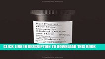 [DOWNLOAD] PDF Bad Pharma: How Drug Companies Mislead Doctors and Harm Patients New BEST SELLER