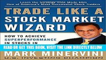 [Free Read] Trade Like a Stock Market Wizard: How to Achieve Super Performance in Stocks in Any