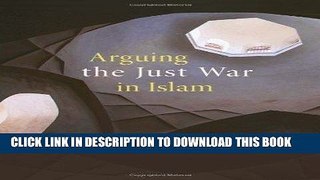 [Free Read] Arguing the Just War in Islam Free Download