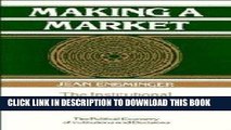 [Ebook] Making a Market: The Institutional Transformation of an African Society (Political Economy