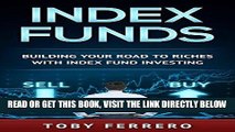 [Free Read] Index Funds: Building Your Road To Riches With Index Fund Investing (Investing, Bond