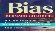 [PDF] Bias: A CBS Insider Exposes How the Media Distort the News Download online