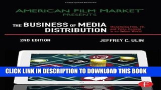 [Ebook] The Business of Media Distribution: Monetizing Film, TV, and Video Content in an Online