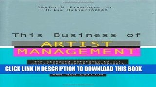 [PDF] This Business of Artist Management: The Standard Reference to All Phases of Managing a