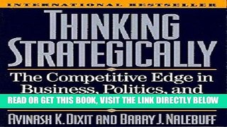 [Free Read] Thinking Strategically: The Competitive Edge in Business, Politics, and Everyday Life