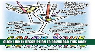 [Free Read] COLOR Your COCKTAILS: An Adult Coloring Book with Cocktail Recipes (Volume 1) Free