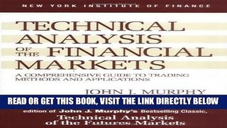 [Free Read] Technical Analysis of the Financial Markets: A Comprehensive Guide to Trading Methods