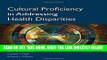 [FREE] EBOOK Cultural Proficiency In Addressing Health Disparities ONLINE COLLECTION