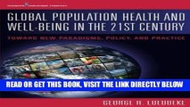 [READ] EBOOK Global Population Health and Well- Being in the 21st Century: Toward New Paradigms,