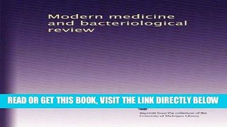 [FREE] EBOOK Modern medicine and bacteriological review (Volume 6) ONLINE COLLECTION