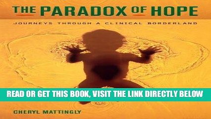 [FREE] EBOOK The Paradox of Hope: Journeys through a Clinical Borderland BEST COLLECTION