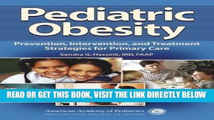 [FREE] EBOOK Pediatric Obesity: Prevention, Intervention, and Treatment Strategies for Primary