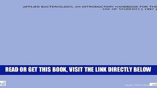 [FREE] EBOOK Applied Bacteriology, an Introductory Handbook for the Use of Students [ 1897 ]