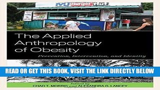 [FREE] EBOOK The Applied Anthropology of Obesity: Prevention, Intervention, and Identity BEST