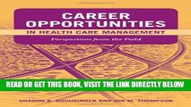 [READ] EBOOK Career Opportunities In Health Care Management: Perspectives From The Field ONLINE