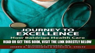 [READ] EBOOK Journey to Excellence: How Baldrige Health Care Leaders Succeed ONLINE COLLECTION