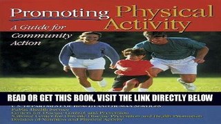 [READ] EBOOK Promoting Physical Activity: A Guide for Community Action ONLINE COLLECTION