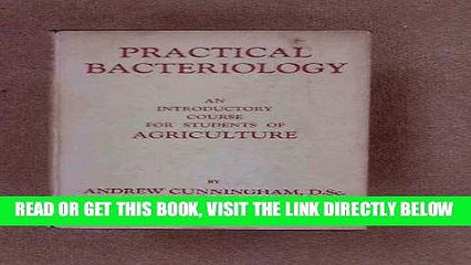 [READ] EBOOK Practical Bacteriology. An Introductory Course for Students of Agriculture. Third