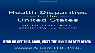 [FREE] EBOOK Health Disparities in the United States: Social Class, Race, Ethnicity, and Health