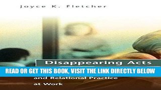 [Free Read] Disappearing Acts: Gender, Power, and Relational Practice at Work Free Online