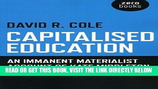 [Free Read] Capitalised Education: An immanent materialist account of Kate Middleton Free Online