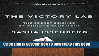 [Free Read] The Victory Lab: The Secret Science of Winning Campaigns Full Online