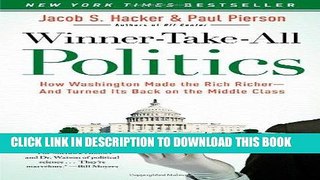 [Free Read] Winner-Take-All Politics: How Washington Made the Rich Richer--and Turned Its Back on