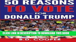 [Free Read] 50 Reasons to Vote for Donald Trump Free Online