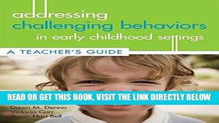 [Free Read] Addressing Challenging Behaviors in Early Childhood Settings: A Teacher s Guide Full