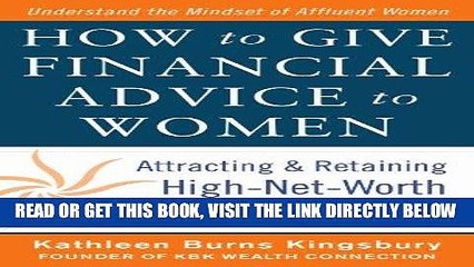 [Free Read] How to Give Financial Advice to Women:  Attracting and Retaining High-Net Worth Female