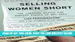 [Free Read] Selling Women Short: The Landmark Battle for Workers  Rights at Wal-Mart Free Online