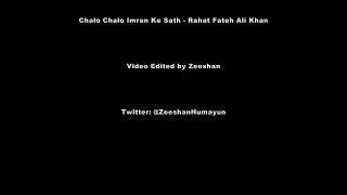 Pak National Sing- Chalo Chalo Imran Ke Sath - Rahat Fateh Ali Khan -