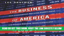 [Free Read] The Business of America is Lobbying: How Corporations Became Politicized and Politics