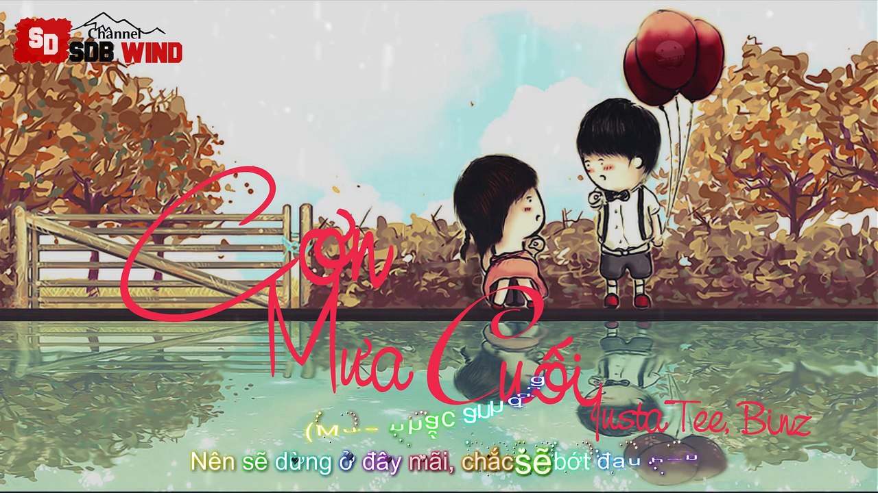 Cơn Mưa Cuối - Justa Tee ft. Binz [Lyric Chuẩn] [SDB Wind]