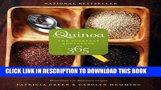[New] Ebook Quinoa 365: The Everyday Superfood Free Read