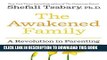 Best Seller The Awakened Family: A Revolution in Parenting Free Read