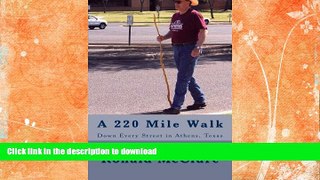 FAVORITE BOOK  A 220 Mile Walk Down Every Street in Athens, Texas: My Walking Stick And I -