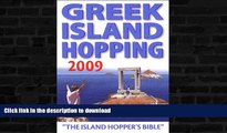 READ BOOK  Greek Island Hopping 2009  GET PDF