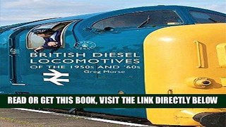 [EBOOK] DOWNLOAD British Diesel Locomotives of the 1950s and  60s (Shire Library) PDF
