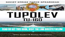 [FREE] EBOOK Tupolev Tuâ€‘160: Soviet Strike Force Spearhead BEST COLLECTION